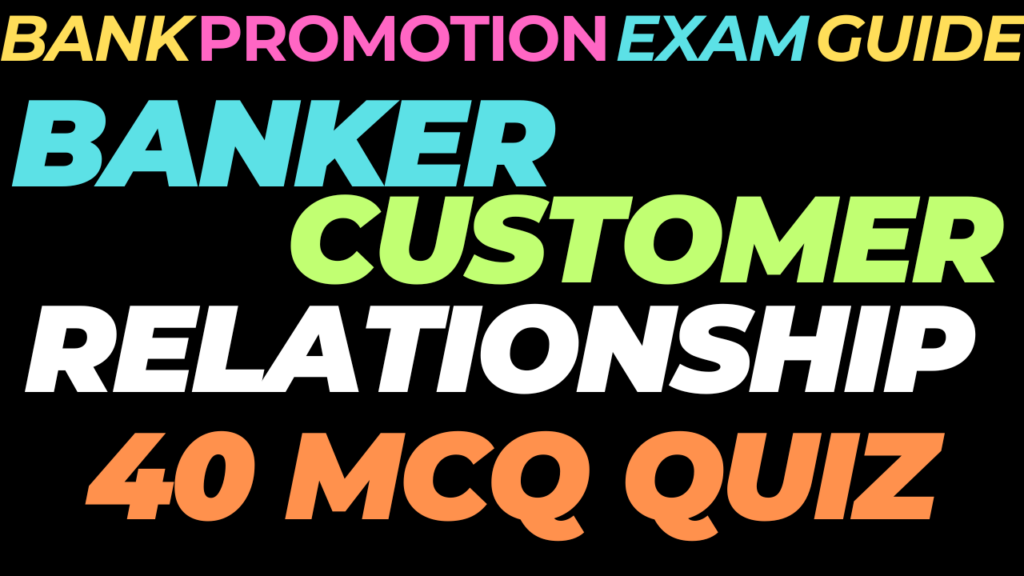Banker Customer Relationships MCQs
