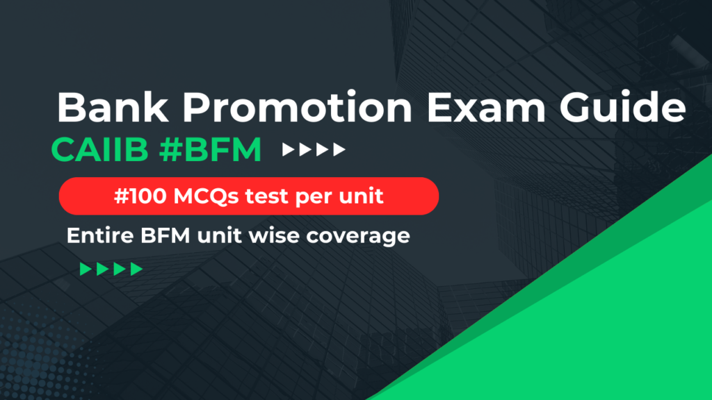 CAIIB BFM Unit 1 Mock Test 100 MCQ