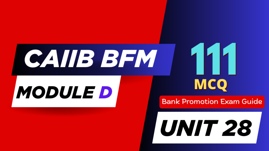 Asset Classification and Provisioning Norms MCQ CAIIB BFM Unit 28 Module D