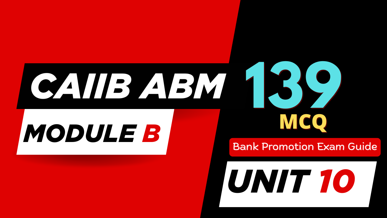 CAIIB ABM Module A UNIT 10 MCQ – Fundamentals of Human Resource Management