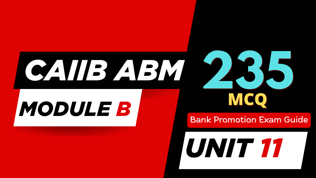 CAIIB ABM Module B UNIT 11 MCQ - Development of Human Resources