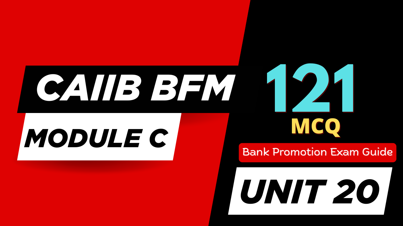 CAIIB BFM Treasury MCQ Unit 20 Module C