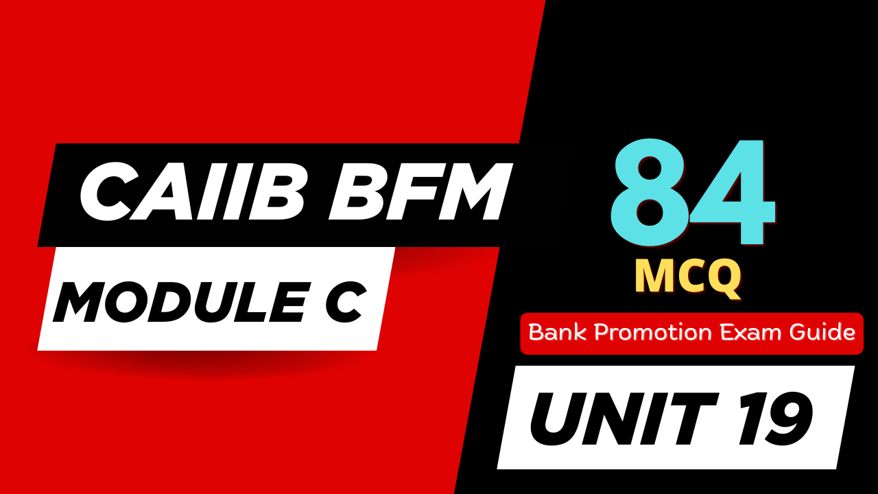CAIIB BFM Treasury MCQs Unit 19 Module C
