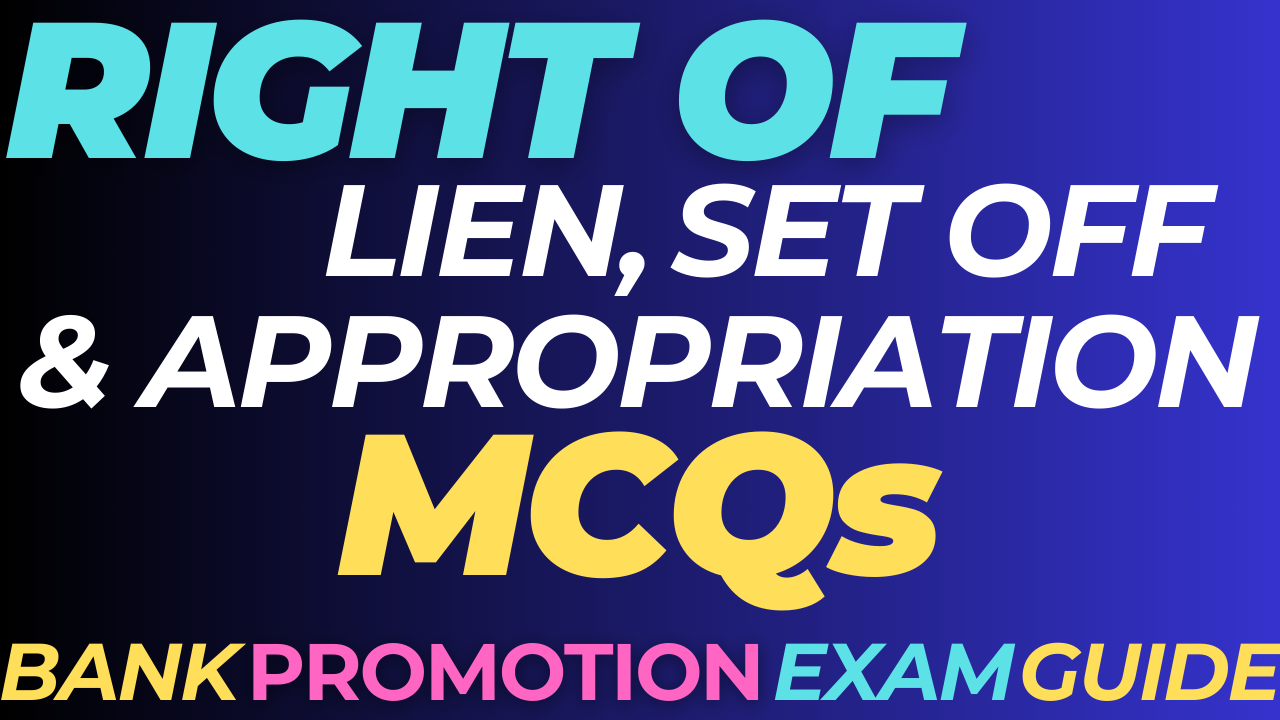 MCQs on Right of Lien, Set off and appropriation