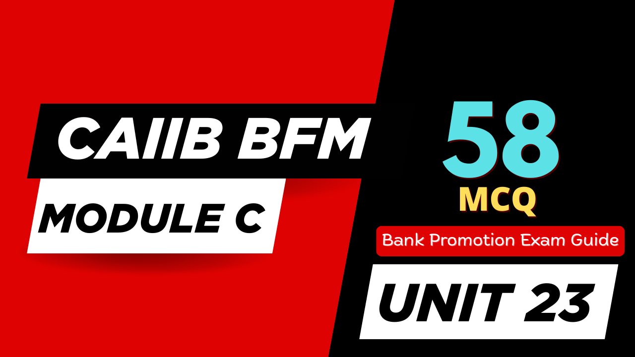 Treasury Risk Management MCQ CAIIB BFM Unit 23 Module C