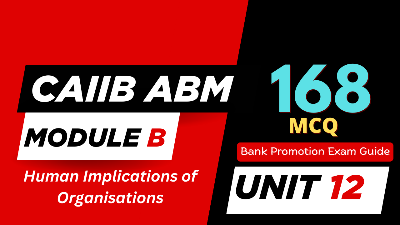 CAIIB ABM Module B UNIT 12 MCQ
