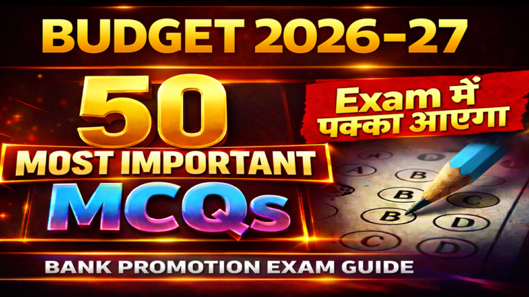 Union Budget 2026-27 – Top 50 Most Expected Exam MCQs