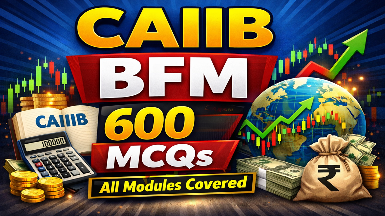 CAIIB BFM MCQ – Top 600 Highly Expected Questions
