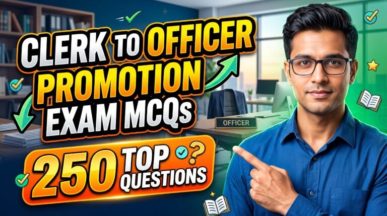 Clerk to Officer Promotion Exam MCQs: 250 Top Questions