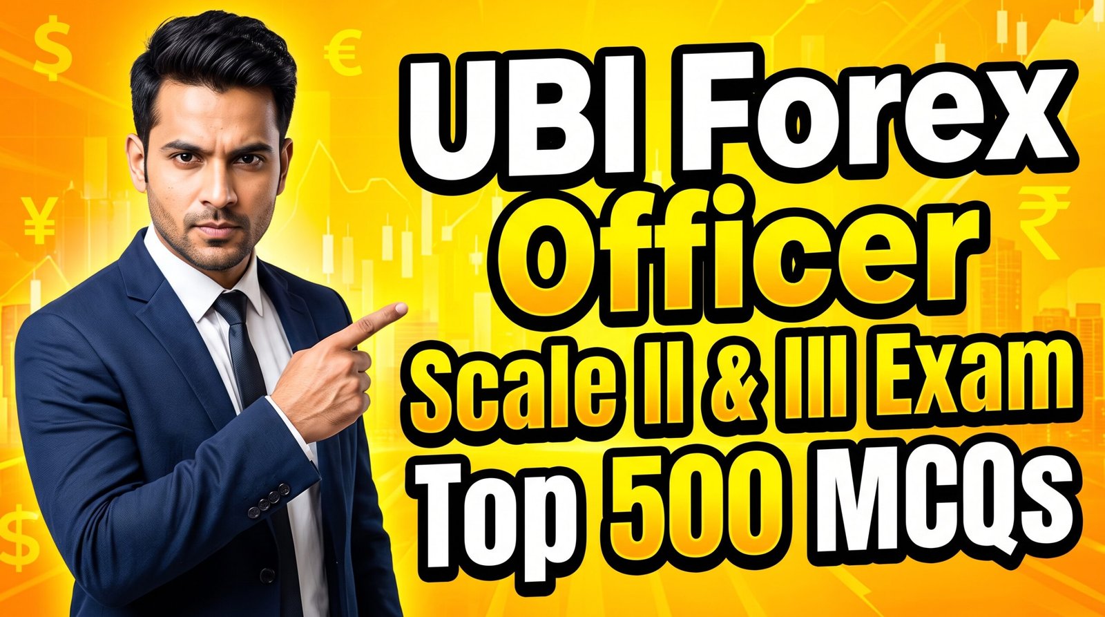 UBI Forex Officer Scale II & III Top 500 MCQs